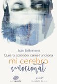 quiero aprender cómo funciona mi cerebro emocional-ivan ballesteros-9788433029140 quiero aprender cómo funciona mi cerebro emocional-ivan ballesteros-9788433029140