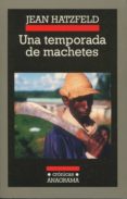 una temporada de machetes-jean hatzfeld-9788433925640 una temporada de machetes-jean hatzfeld-9788433925640