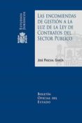 encomiendas de gestion a la luz de la ley de contratos del sector publico-jose pascual garcia-9788434019140 encomiendas de gestion a la luz de la ley de contratos del sector publico-jose pascual garcia-9788434019140