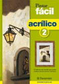 acrilico 2 (pintar facil)-9788434223240 acrilico 2 (pintar facil)-9788434223240