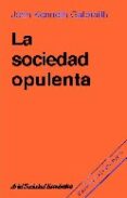 la sociedad opulenta-john kenneth galbraith-9788434414440 la sociedad opulenta-john kenneth galbraith-9788434414440