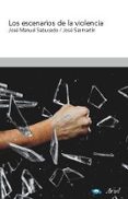 los escenarios de la violencia-jose manuel sabucedo camaselle-9788434474840 los escenarios de la violencia-jose manuel sabucedo camaselle-9788434474840