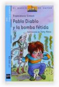 pablo diablo y la bomba fetida-francesca simon-9788434896840 pablo diablo y la bomba fetida-francesca simon-9788434896840