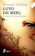 luto de miel-franck thilliez-9788435010740 luto de miel-franck thilliez-9788435010740