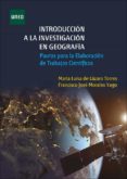 Descarga google books en pdf gratis INTRODUCCIÓN A LA INVESTIGACIÓN EN GEOGRAFÍA. PAUTAS PARA LA ELABORACIÓN DE TRABAJOS CIENTÍFICOS (Spanish Edition) 9788436278040 