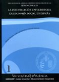 la investigacion universitaria en economia social en españa: tres decenios de actividad vistos a traves de las tesis doctorales-antonia sajardo moreno-jose luis monzon campos-9788437001340 la investigacion universitaria en economia social en españa: tres decenios de actividad vistos a traves de las tesis doctorales-antonia sajardo moreno-jose luis monzon campos-9788437001340