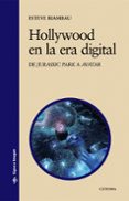 hollywood en la era digital: de jurassic park a avatar-esteve riambau-9788437627540 hollywood en la era digital: de jurassic park a avatar-esteve riambau-9788437627540