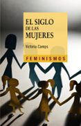 el siglo de las mujeres-victoria camps-9788437631240 el siglo de las mujeres-victoria camps-9788437631240
