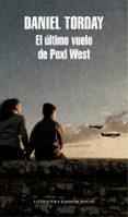 el ultimo vuelo de poxl west-daniel torday-9788439731740 el ultimo vuelo de poxl west-daniel torday-9788439731740