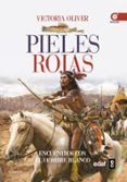 pieles rojas: encuentros e intercambios con el hombre blanco-victoria oliver-9788441435940 pieles rojas: encuentros e intercambios con el hombre blanco-victoria oliver-9788441435940