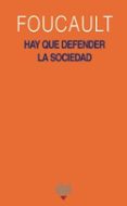 hay que defender la sociedad: curso del college de france 1976-michel foucault-9788446012740 hay que defender la sociedad: curso del college de france 1976-michel foucault-9788446012740