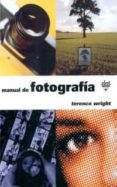 manual de fotografia-terence wright-9788446013440 manual de fotografia-terence wright-9788446013440