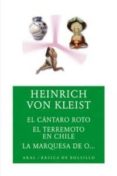el cantaro roto; el terremoto en chile ; la marquesa de o-heinrich von kleist-9788446024040 el cantaro roto; el terremoto en chile ; la marquesa de o-heinrich von kleist-9788446024040