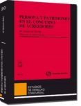 persona y patrimonio en el concurso de acreedores-maria angeles parra lucan-9788447033140 persona y patrimonio en el concurso de acreedores-maria angeles parra lucan-9788447033140