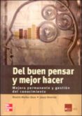del buen pensar y mejor hacer: mejora permanente y gestion del co nocimiento-beatriz munoz-seca-josep riverola-9788448137540 del buen pensar y mejor hacer: mejora permanente y gestion del co nocimiento-beatriz munoz-seca-josep riverola-9788448137540
