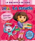 la escuela. dora la exploradora (edicion bilingüe español/ingles)-9788448833640 la escuela. dora la exploradora (edicion bilingüe español/ingles)-9788448833640