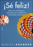 ¡sé feliz! (ebook)-marisa bosqued-9788449325540 ¡sé feliz! (ebook)-marisa bosqued-9788449325540