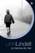 la trampa de miel-unni lindell-9788466326940 la trampa de miel-unni lindell-9788466326940