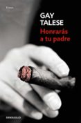 honraras a tu padre-gay talese-9788466332040 honraras a tu padre-gay talese-9788466332040