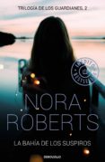 la bahía de los suspiros (trilogía de los guardianes 2) (ebook)-nora roberts-9788466346740 la bahía de los suspiros (trilogía de los guardianes 2) (ebook)-nora roberts-9788466346740