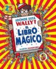 ¿donde esta wally?: el libro magico-martin handford-9788466649940 ¿donde esta wally?: el libro magico-martin handford-9788466649940