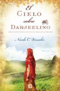 el cielo sobre darjeeling-nicole vosseler-9788466651240 el cielo sobre darjeeling-nicole vosseler-9788466651240