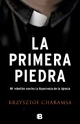 la primera piedra: mi rebelion contra la hipocresia de la iglesia-krzysztof charamsa-9788466660440 la primera piedra: mi rebelion contra la hipocresia de la iglesia-krzysztof charamsa-9788466660440
