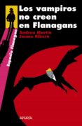 los vampiros no creen en flanagans-jaume ribera-andreu martin-9788466784740 los vampiros no creen en flanagans-jaume ribera-andreu martin-9788466784740