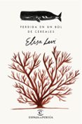 perdida en un bol de cereales-elisa levi-9788467047240 perdida en un bol de cereales-elisa levi-9788467047240