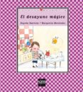 el desayuno magico-begoña ibarrola-9788467539240 el desayuno magico-begoña ibarrola-9788467539240
