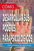 como desarrollar sus poderes parapsicologicos (ebook)-9788467746440 como desarrollar sus poderes parapsicologicos (ebook)-9788467746440