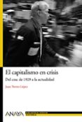 el capitalismo en crisis: del crash de 1929 a la actualidad-juan torres lopez-9788467861440 el capitalismo en crisis: del crash de 1929 a la actualidad-juan torres lopez-9788467861440