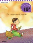 contes en 10 minuts: en joan va al mercat-maria espluga-9788468319940 contes en 10 minuts: en joan va al mercat-maria espluga-9788468319940