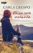 en un solo instante-carla crespo-9788468756240 en un solo instante-carla crespo-9788468756240