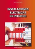 instalaciones electricas de interior: ciclos formativos de grado medio-jose luis valentin labarta-9788470633140 instalaciones electricas de interior: ciclos formativos de grado medio-jose luis valentin labarta-9788470633140
