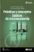 practicas y conceptos basicos de microeconomia (2ª ed.)-francisco jose blanco jimenez-maria teresa freire rubio-9788473564540 practicas y conceptos basicos de microeconomia (2ª ed.)-francisco jose blanco jimenez-maria teresa freire rubio-9788473564540