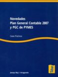 novedades plan general contable 2007 y pgc de pymes: casos practi cos-9788473603140 novedades plan general contable 2007 y pgc de pymes: casos practi cos-9788473603140