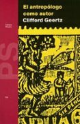 el antropologo como autor-clifford geertz-9788475095240 el antropologo como autor-clifford geertz-9788475095240