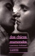 dos chicos enamorados-lawrence schimel-9788475844640 dos chicos enamorados-lawrence schimel-9788475844640