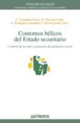 contornos belicos del estado securitario: control de la vida y pr ocesos de exclusion social-9788476589540 contornos belicos del estado securitario: control de la vida y pr ocesos de exclusion social-9788476589540