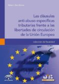 las clausulas anti-abuso especificas tributarias frente a las libertades de circulacion de la union europea (ebook)-9788476989340 las clausulas anti-abuso especificas tributarias frente a las libertades de circulacion de la union europea (ebook)-9788476989340