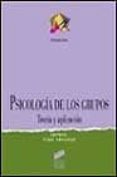 psicologia de los grupos: teoria y aplicacion-pilar gonzalez-9788477385240 psicologia de los grupos: teoria y aplicacion-pilar gonzalez-9788477385240