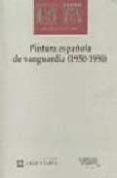 pintura española de vanguardia (1950-1990)-9788477749240 pintura española de vanguardia (1950-1990)-9788477749240