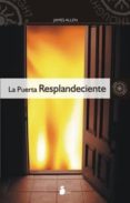 la puerta resplandeciente-james allen-9788478086740 la puerta resplandeciente-james allen-9788478086740