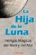 la hija de la luna: intrigas magicas del bien y del mal-aleister crowley-9788479103040 la hija de la luna: intrigas magicas del bien y del mal-aleister crowley-9788479103040