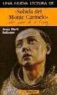 subida al monte carmelo san juan de la cruz (una nueva lectura)-jesus marti ballester-9788479146740 subida al monte carmelo san juan de la cruz (una nueva lectura)-jesus marti ballester-9788479146740