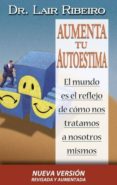 aumenta tu autoestima-lair ribeiro-9788479535940 aumenta tu autoestima-lair ribeiro-9788479535940