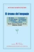 el drama del lenguaje-antonio dominguez rey-9788479622640 el drama del lenguaje-antonio dominguez rey-9788479622640