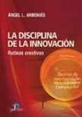 la disciplina de la innovacion-angel l. arbonies ortiz-9788479788940 la disciplina de la innovacion-angel l. arbonies ortiz-9788479788940