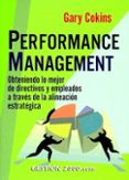 performance management: obteniendo lo mejor de los directivos y e mpleados a traves de la alineacion estrategica y operativa-gary cokins-9788480889940 performance management: obteniendo lo mejor de los directivos y e mpleados a traves de la alineacion estrategica y operativa-gary cokins-9788480889940